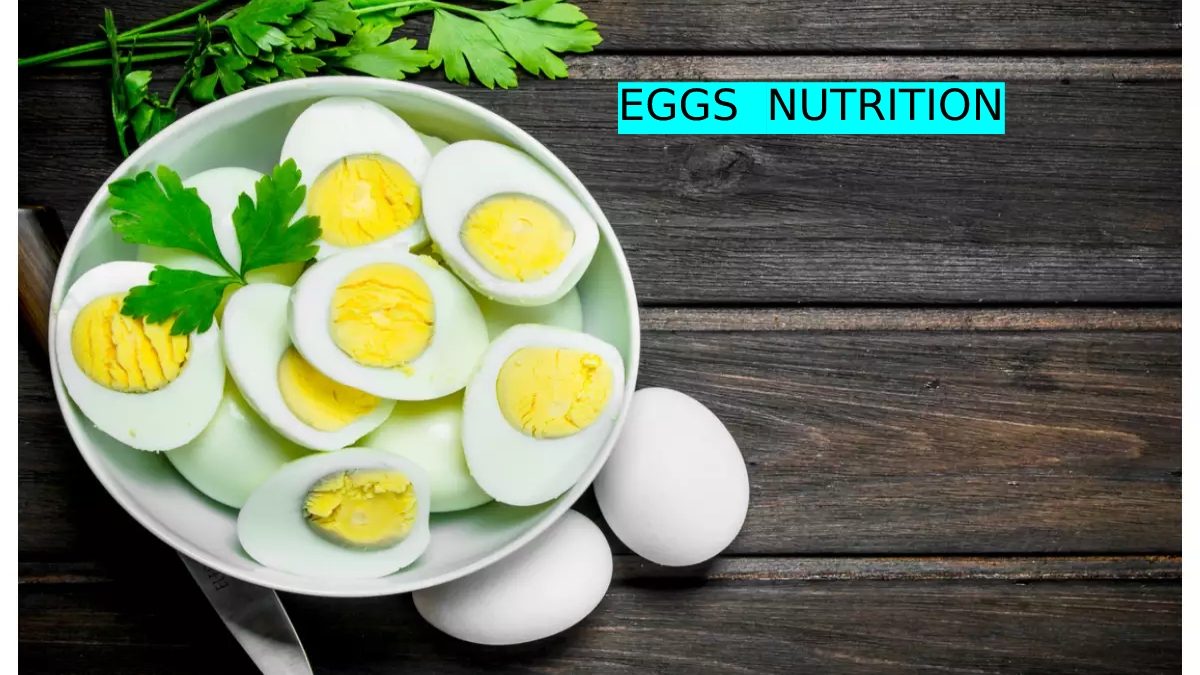 Eggs Nutrition – Explaining, Uses, Value, And More