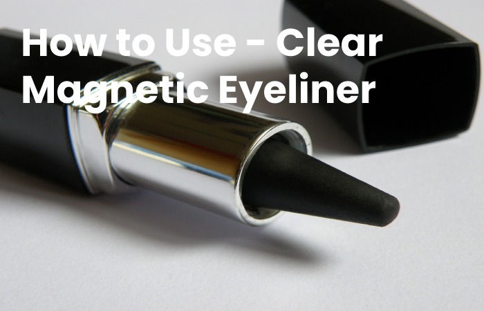 clear magnetic eye liner