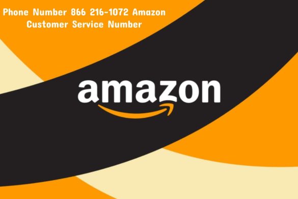 Phone Number 866 216-1072 Amazon Customer Service Number