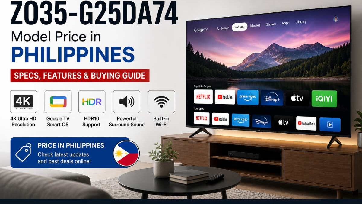 ZO35-G25DA74 Model Price in Philippines: Specs, Features & Buying Guide