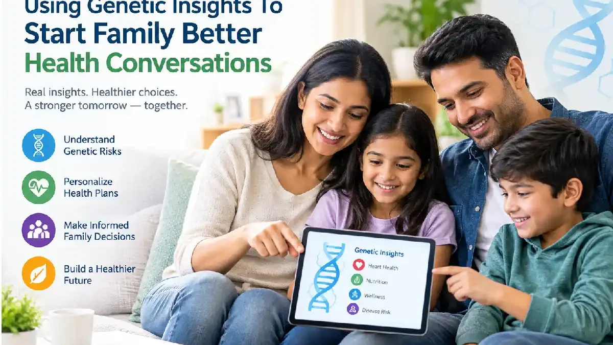 Using Genetic Insights To Start Better Family Health Conversations